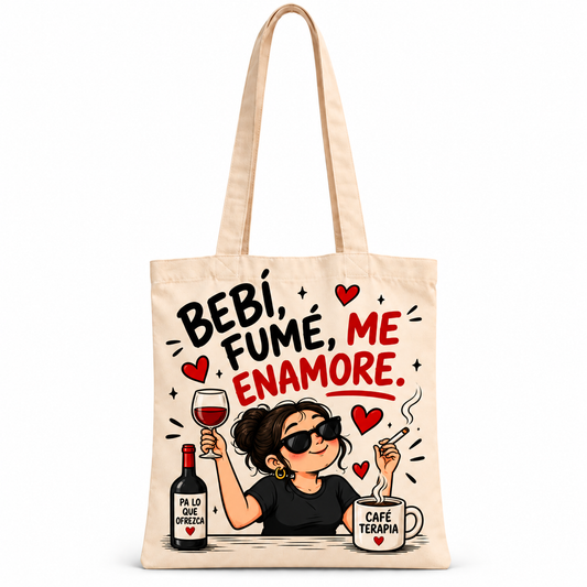 Bolsa de Algodón  Bebí, Fumé, Me Enamoré – Diseño Divertido